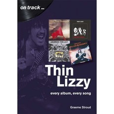 (영문도서)Thin Lizzy: Every Album Every Song Paperback, English, 9781789520644, Sonicbond Publishing