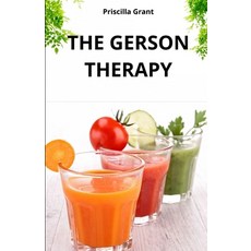 (英文圖書)The Gerson Therapy. the Natural Cure for Cancer: The Power of Natural Medicine i... 平裝版, Independently Published, 英文