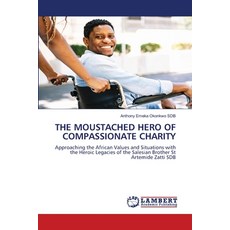 (英文圖書)The Moustached Hero of Compassionate Charity 平裝版, LAP Lambert Academic Publis..., 英文
