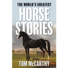 (영문도서)The World's Greatest Horse Stories Hardcover, Lyons Press, English, 9781493098477