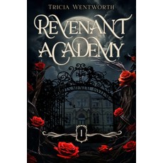 (영문도서)Revenant Academy Paperback, Independently Published, English, 9798258604002