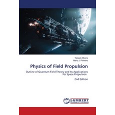 (英文圖書)Physics of Field Propulsion 平裝版, LAP Lambert Academic Publis..., 英文