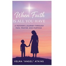 (英文圖書)When Faith Is All You Have 精裝版, Lulu.com, 英文