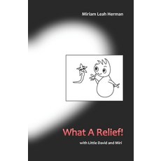 (영문도서) What A Relief!: with Little David and Miri Paperback, Independently Published, English, 9798362608149