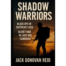 (英文圖書)Shadow Warriors Black Ops in Southeast Asia - Secret War in Laos and Cambodia 平裝版, Independently Published, 英文