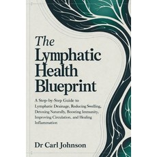 (英文圖書)The Lymphatic Health Blueprint: A Step-by-Step Guide to Lymphatic Drainage Redu... 平裝版, Independently Published, 英文