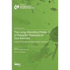 (영문도서)The Long-Standing Problem of Parasitic Diseases in Zoo Animals: Current Challeng... Hardcover, Mdpi AG, English, 9783725847952