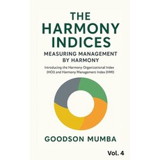 (영문도서)The Harmony Indices: Measuring Management by Harmony Paperback, Independently Published, English, 9798273854154