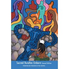 (영문도서) Sacred Bundles Unborn (Second Edition) Hardcover, FriesenPress, English, 9781038317766