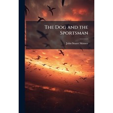 (英文圖書)The Dog and the Sportsman 平裝版, Hutson Street Press, 英文