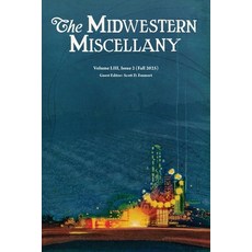 (영문도서)Midwestern Miscellany LIII.2 (Fall 2025) Paperback, Society for the Study of Mi..., English, 9798991605946