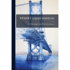 (영문도서)EPANET Users Manual Paperback, Hutson Street Press, English, 9781025149370