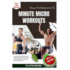 (英文圖書)Busy Professional 10 Minute Micro Workouts: Quick Exercise Routines To Boost Ene... 平裝版, Independently Published, 英文