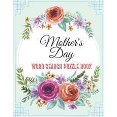 (영문도서) Mother's Day Word Search Puzzle Book: 50 Large Print Great Puzzles For Mom Paperback, Independently Published, English, 9798721163043