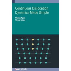 (영문도서) Continuous Dislocation Dynamics Made Simple Hardcover, Institute of Physics Publis..., English, 9780750363280