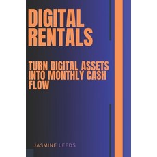 (영문도서)Digital Rentals: Turn Digital Assets into Monthly Cash Flow Paperback, Independently Published, English, 9798287868901