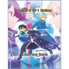 Sword Art Online Coloring Book: Perfect Sword Art Online Coloring Book Fans Fun Gift For Kids Adult... Paperback, Independently Published, English, 9798731807586
