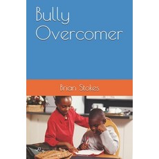 Bully Overcomer Paperback, Independently Published, English, 9798554351815