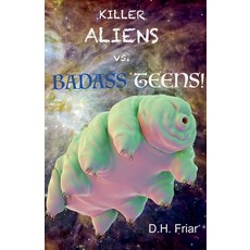 (영문도서) Killer Aliens vs. Badass Teens! Paperback, Los Vientos Press, English, 9798230860761