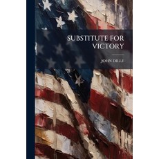(영문도서)Substitute for Victory Paperback, Nabu Press, English, 9781245097819