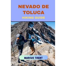 (英文圖書)Nevado de Toluca Hiking Guide 平裝版, Independently Published, 英文