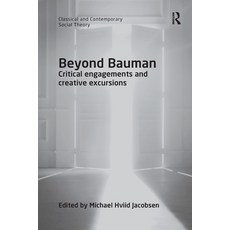 (영문도서)Beyond Bauman: Critical engagements and creative excursions Paperback, Routledge, English, 9780367595807 Routledge, English, 9780367595807