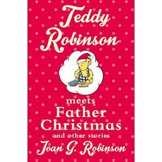 (영문도서) Teddy Robinson Meets Father Christmas: And Other Stories Paperback, Pan MacMillan, English, 9781509806133