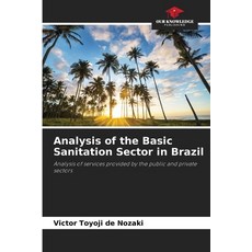 (영문도서) Analysis of the Basic Sanitation Sector in Brazil Paperback, Our Knowledge Publishing, English, 9786208642778