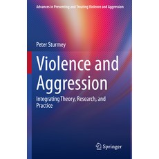 (영문도서) Violence and Aggression: Integrating Theory Research and Practice Paperback, Springer, English, 9783031043888
