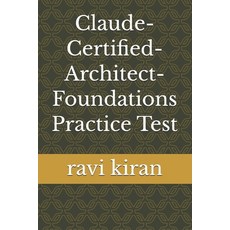(영문도서)Claude-Certified-Architect-Foundations Practice Test Paperback, English, 9798198730342