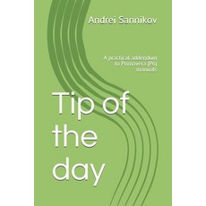 Tip of the day: A practical addendum to Primavera (P6) manuals Paperback, Independently Published, English, 9798739242549