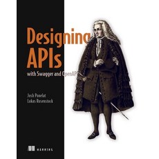(영문도서) Designing APIs with Swagger and Openapi Paperback, Manning Publications, English, 9781617296284