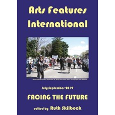 (영문도서) Arts Features International July-September 2019 Facing the Future Hardcover, Borderstream Books, English, 9780648580652