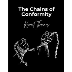 (영문도서) The Chains of Conformity Paperback, Independently Published, English, 9798343253238