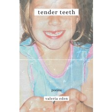 (영문도서) Tender Teeth Paperback, Independently Published, English, 9798307657416