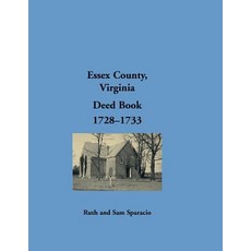 (영문도서) Essex County Virginia Deed Book Abstracts 1728-1733 Paperback, Heritage Books, English, 9781680349245