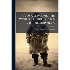 (英文圖書)A Voyage Round the World in ... 1803 4 5 & 6 ... in the Ship Neva 平裝版, Nabu Press, 英文