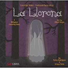 (영문도서)La Llorona: Counting Down / Contando Hacia Átras: A Bilingual Counting Book Board Books, Lil' Libros, English, 9780986109928