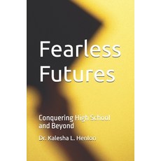 (英文圖書)Fearless Futures: Conquering High School and Beyond 平裝版, Independently Published, 英文