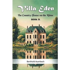 (영문도서) Villa Eden The Country-House on the Rhine Book IX Paperback, Double 9 Books, English, 9789368096580