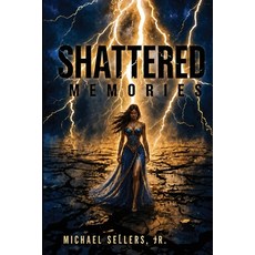 (英文圖書)Shattered Memories 平裝版, Michael Sellers Jr., English, Paperback