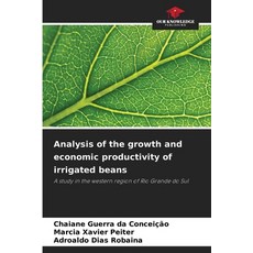 (영문도서)Analysis of the growth and economic productivity of irrigated beans Paperback, Our Knowledge Publishing, English, 9786206821601