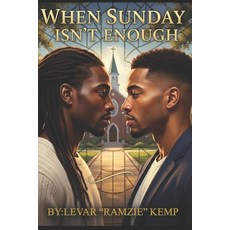 (영문도서)When Sunday Isn't Enough Paperback, Independently Published, English, 9798276306216