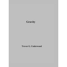 (영문도서) Gravity Hardcover, Trevor. G. Underwood, English, 9798218396541