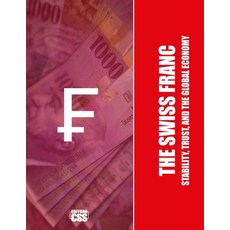 (영문도서) The Swiss Franc: Stability Trust and the Global Economy Paperback, Independently Published, English, 9798307063781