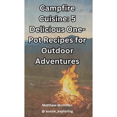 (英文圖書)Campfire Cuisine: 5 Delicious One-Pot Recipes for Outdoor Adventures (5.125 x 8.... 精裝版, Blurb, 英文
