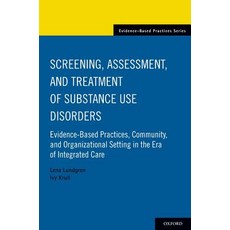Screening Assessment and Treatment of Substance Use Disorders: Evidence-Based Practices Community... Paperback, Oxford University Press, USA