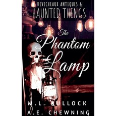 (영문도서) The Phantom Lamp Paperback, M.L. Bullock, English, 9798230825937