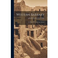 (영문도서) Western Barbary: Its Wild Tribes and Savage Animals Hardcover, Legare Street Press, English, 9781019836385