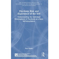 (영문도서) Psychosis Risk and Experience of the Self: Understanding the Individual Development of Psycho... Hardcover, Routledge, English, 9780367651138